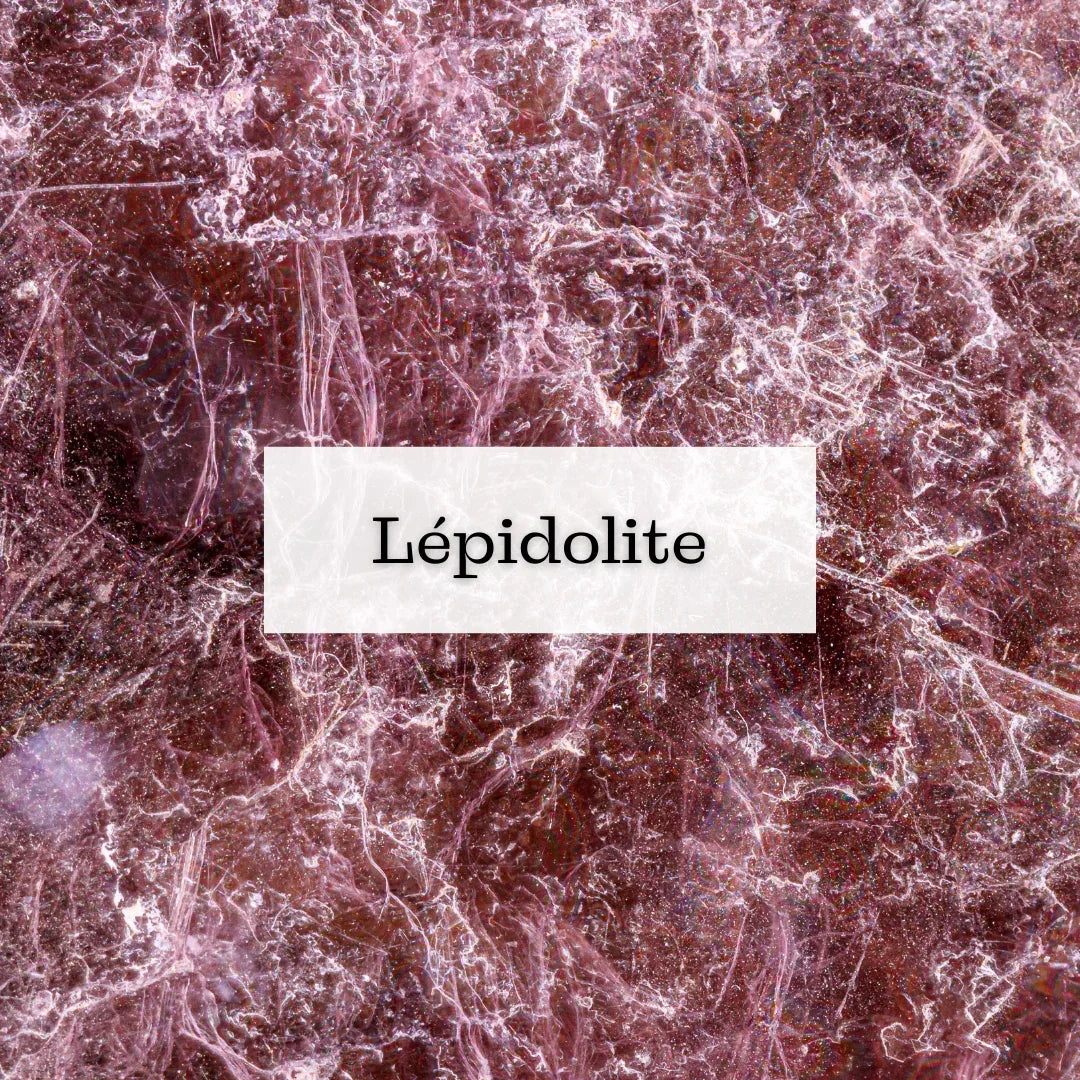 Collection Lépidolite