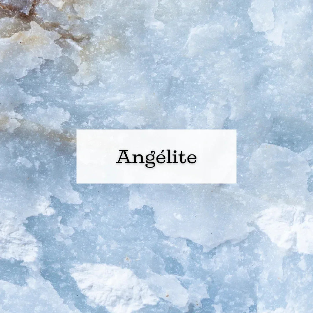 Collection Angélite - ENAE Minéraux