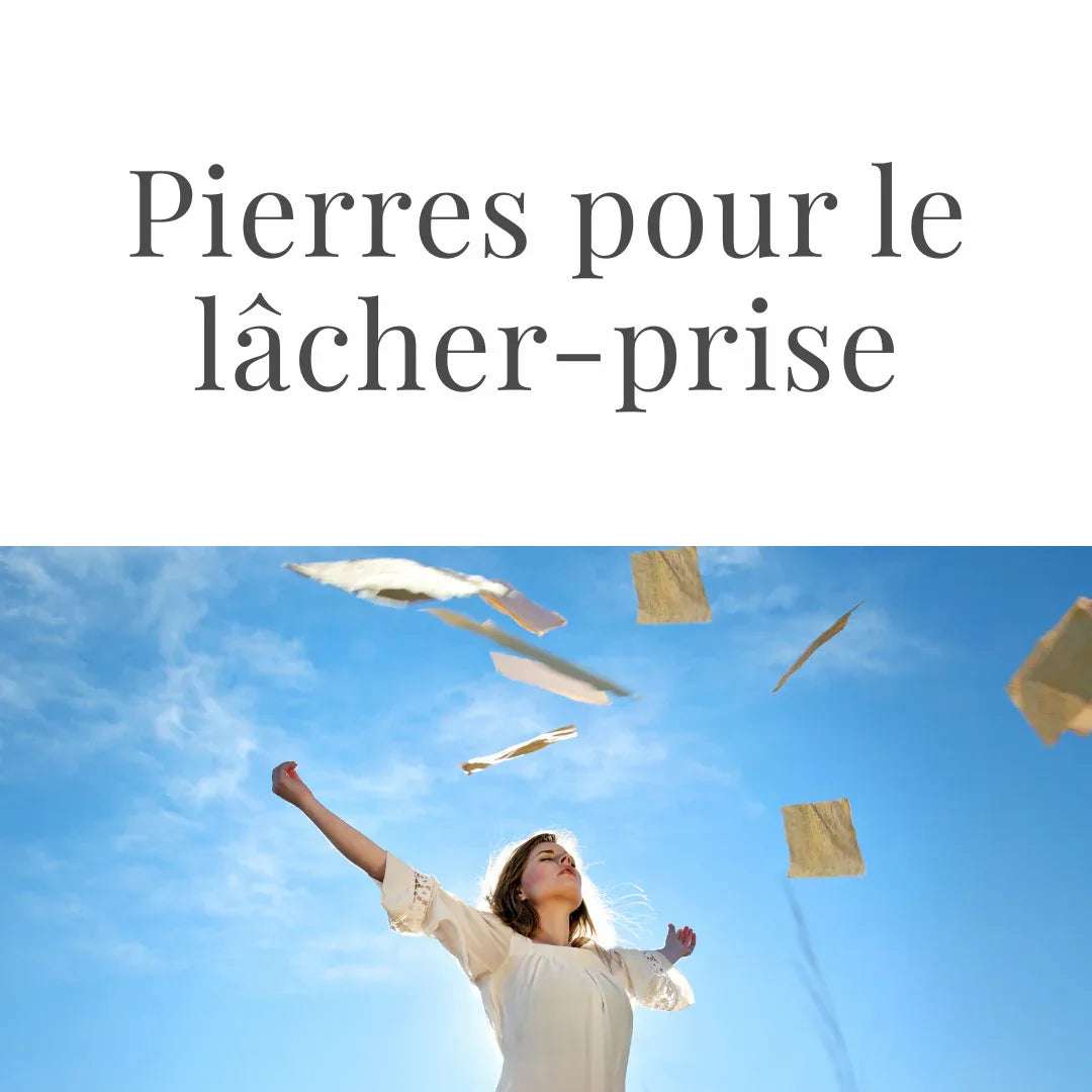 Les pierres pour lâcher prise - ENAE Minéraux